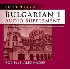 Intensive Bulgarian 1 Audio Supplement [Spoken-Word CD] - Alexander, Ronelle