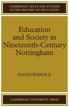 Education and Society in Nineteenth-Century Nottingham - Wardle, David