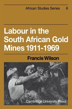 Labour in the South African Gold Mines 1911 1969 - Wilson, Francis