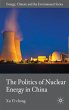 The Politics of Nuclear Energy in China - Bild 1