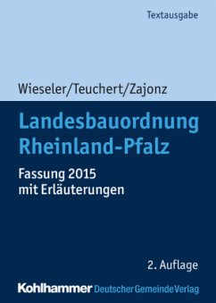 Fassung 2015 mit Erläuterungen / Landesbauordnung Rheinland-Pfalz