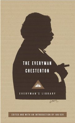 The Everyman Chesterton: Edited and Introduced by Ian Ker - Chesterton, G. K.