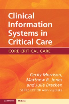 Clinical Information Systems in Critical Care - Morrison, Cecily; Jones Matthew R.; Bracken, Julie