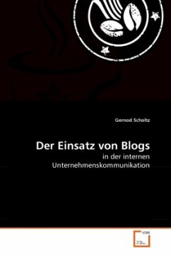 Der Einsatz von Blogs - Scholtz, Gernod