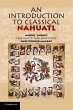 An Introduction to Classical Nahuatl - Bild 1