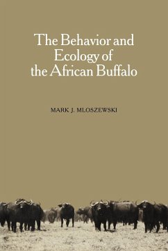 The Behavior and Ecology of the African Buffalo - Mloszewski, Mark J.