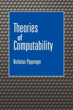 Theories of Computability - Pippenger, Nicholas