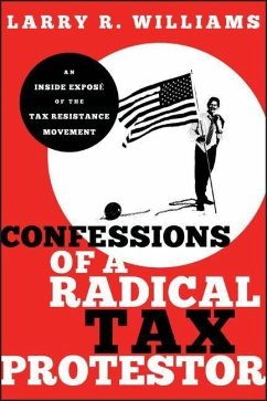 Radical Tax Protestor - Williams, Larry R.