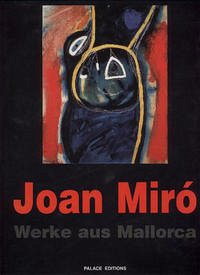 Joan Miró. Werke aus Mallorca