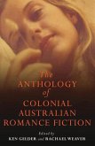 The Anthology of Colonial Australian Romance Fiction