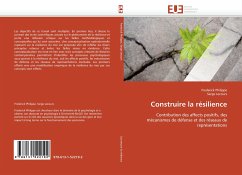 Construire la résilience - Philippe, Frederick;Lecours, Serge