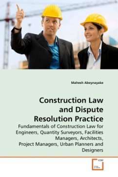 Construction Law and Dispute Resolution Practice - Abeynayake, Mahesh