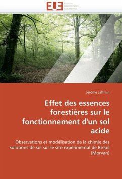 Effet Des Essences Forestières Sur Le Fonctionnement d'Un Sol Acide - Jaffrain, Jérôme