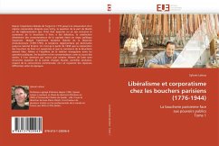 Libéralisme et corporatisme chez les bouchers parisiens (1776-1944) - Leteux, Sylvain