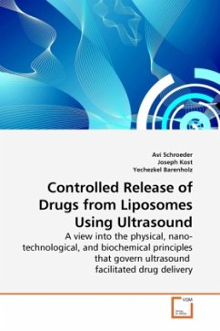 Controlled Release of Drugs from Liposomes Using Ultrasound - Schroeder, Avi;Kost, Joseph;Barenholz, Yechezkel