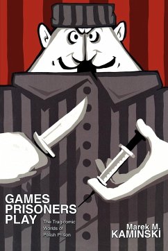 Games Prisoners Play - Kaminski, Marek M.