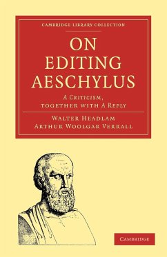 On Editing Aeschylus - Headlam, Walter