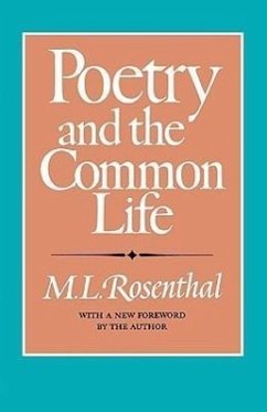 Poetry and the Common Life - Rosenthal, M. L.; Rosenthal, Macha L.