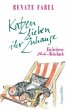 Katzen lieben ihr Zuhause: Ein heiteres Anti-Reisebuch