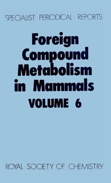 Foreign Compound Metabolism in Mammals Foreign Compound Metabolism in Mammals
