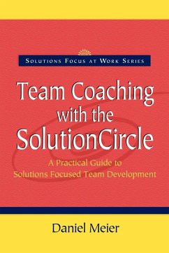 Team Coaching with the Solution Circle - Meier, Daniel