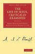 The Life of Jesus, Critically Examined... - Bild 1