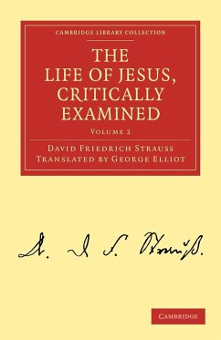 The Life of Jesus, Critically Examined - Volume 2 - Strauss, David Friedrich