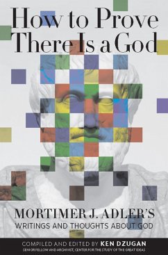 How to Prove There Is a God - Adler, Mortimer