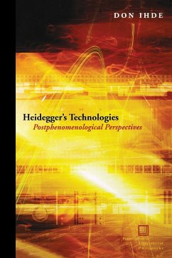 Heidegger's Technologies - Ihde, Don