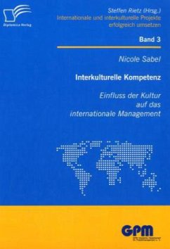 Interkulturelle Kompetenz: Einfluss der Kultur auf das internationale Management - Sabel, Nicole