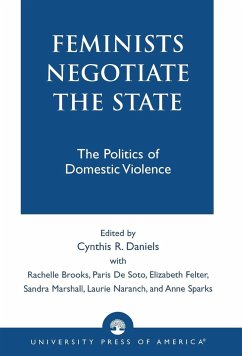 Feminists Negotiate the State - Daniels, Cynthia R.