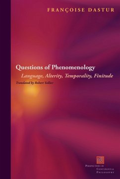 Questions of Phenomenology: Language, Alterity, Temporality, Finitude - Dastur, Francoise