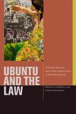 Ubuntu and the Law: African Ideals and Postapartheid Jurisprudence