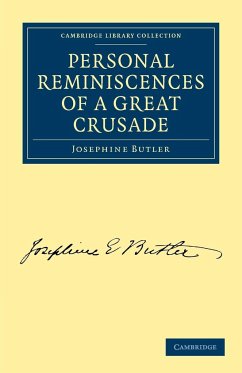 Personal Reminiscences of a Great Crusade - Butler, Josephine