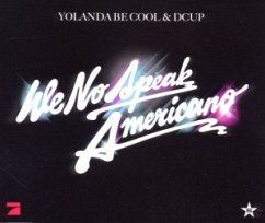 We No Speak Americano - Yolanda Be Cool & DCup ‎