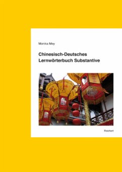 Chinesisch-Deutsches Lernwörterbuch Substantive - Mey, Monika