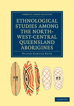 Ethnological Studies among the North-West-Central Queensland Aborigines - Roth, Walter Edmund
