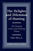 Delights and Dilemmas of Hunting