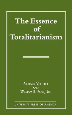 The Essence of Totalitarianism - Vetterli, Richard