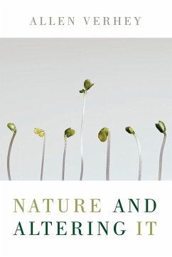 Nature and Altering It - Verhey, Allen