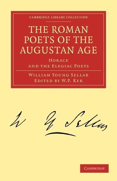 The Roman Poets of the Augustan Age - Sellar, William Young