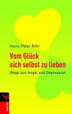 Vom Glück sich selbst zu lieben, Wege aus Angst und Depression