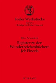 Register zu den Wunderzeichenbüchern Job Fincels - Aewerdieck, Björn