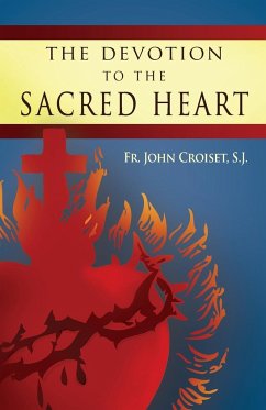 Devotion to the Sacred Heart of Jesus - Croiset, John