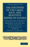 Discovery of the Large, Rich, and Beautiful Empire of Guiana