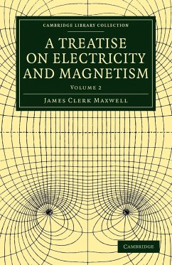 A Treatise on Electricity and Magnetism - Volume 2 - James Clerk, Maxwell; Maxwell, James Clerk