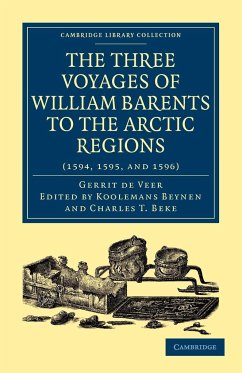 Three Voyages of William Barents to the Arctic Regions (1594, 1595, and 1596) - Veer, Gerrit de; Gerrit De, Veer