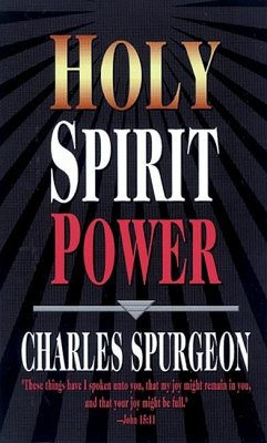 Holy Spirit Power - Spurgeon, Charles H