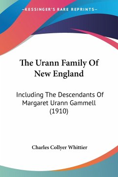 The Urann Family Of New England - Whittier, Charles Collyer
