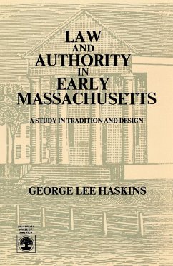 Law and Authority in Early Massachusetts - Haskins, George Lee